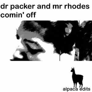 Dr. Packer & Mr. Rhodes  - Comin' Off