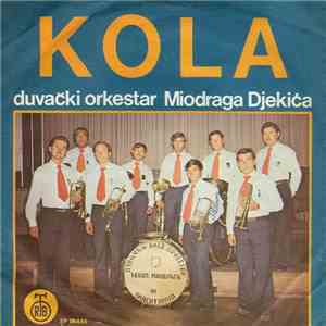 Duvački Orkestar Miodraga Đekića - Kola