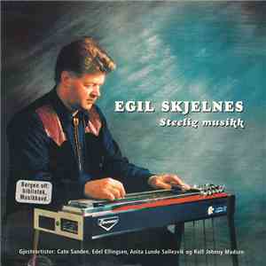Egil Skjelnes - Steelig Musikk