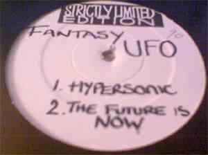 Fantasy UFO - Hypersonic / The Future Is Now