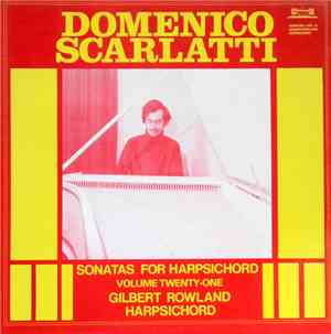 Gilbert Rowland, Domenico Scarlatti - Sonatas For Harpsichord, Vol. 21