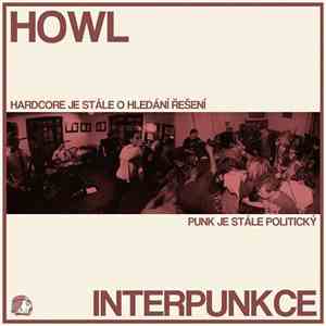 Howl  / Interpunkce - Hardcore Je Stále O Hledání řešení A Punk Je Stále Po ...
