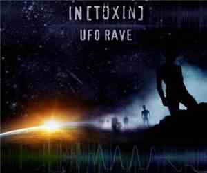 IN[TOXIN] - UFO Rave