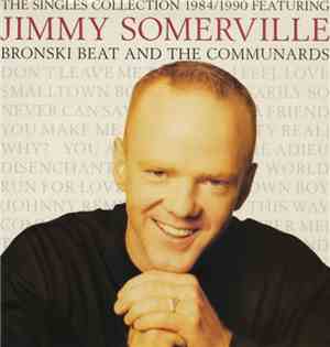 Jimmy Somerville Featuring Bronski Beat And The Communards - The Singles Co ...