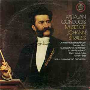 Johann Strauss, Karajan, Berlin Philharmonic Orchestra - Karajan Conducts M ...