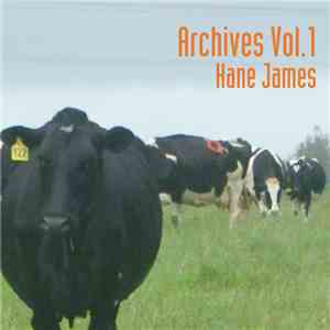 Kane James - Archives Vol. 1