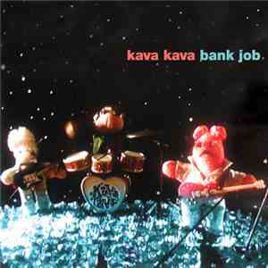 Kava Kava - Bank Job