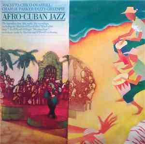 Machito / Chico O'Farrill / Charlie Parker / Dizzy Gillespie - Afro-Cuban J ...