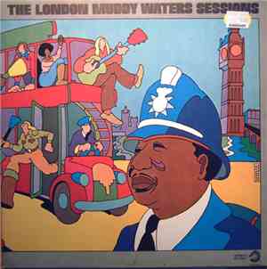 Muddy Waters - The London Muddy Waters Sessions