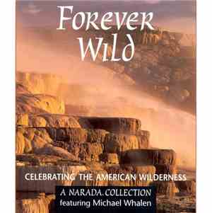 Narada Artists - Forever Wild:  Celebrating The American Wilderness