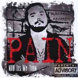 Pain  - Now Its My Turn