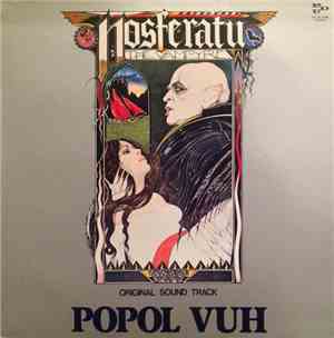 Popol Vuh - Nosferatu The Vampyre (Original Sound Track)