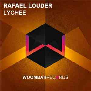 Rafael Louder - Lychee
