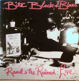 Raoul & The Ruined - Bite Black & Blues