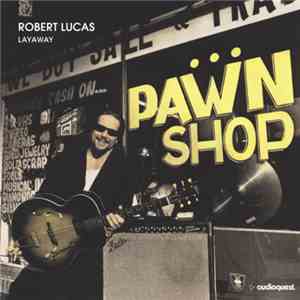 Robert Lucas - Layaway