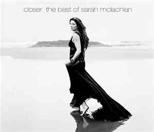 Sarah McLachlan - Closer: The Best Of Sarah McLachlan