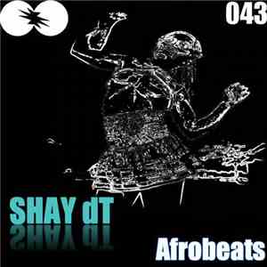 Shay dT - Afrobeats