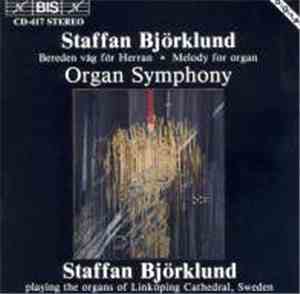 Staffan Björklund - Bereden Väg För Herran; Melody For Organ; Organ Symphon ...