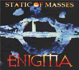 Static Of Masses - Enigma