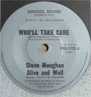 Steve Maughan / Pat Italiano, Alive And Well  - Who'll Take Care