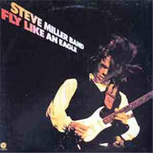 Steve Miller Band - Fly Like An Eagle