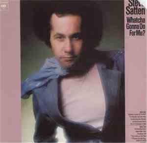 Steve Satten - Whatcha Gonna Do For Me ?