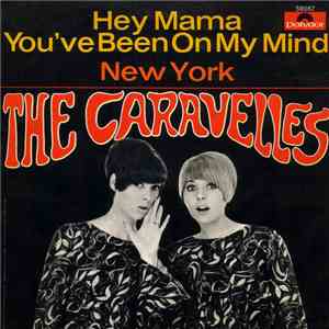 The Caravelles - Hey Mama You've Been On My Mind