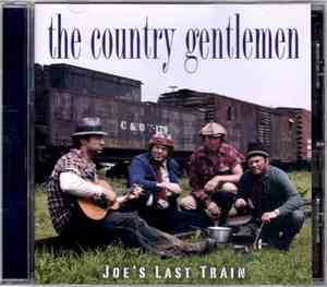 The Country Gentlemen - Joe's Last Train