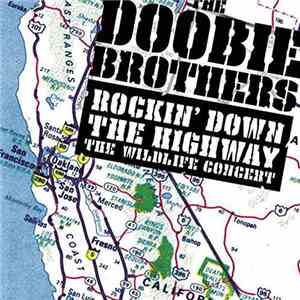 The Doobie Brothers - Rockin' Down The Highway: The Wildlife Concert