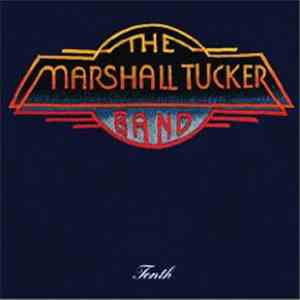 The Marshall Tucker Band - Tenth