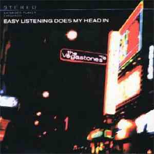 The Vegastones - Easy Listening Does My Head In