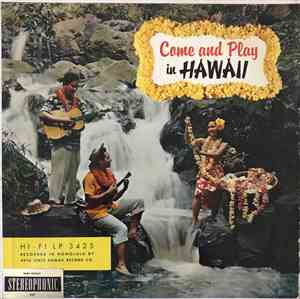 Unknown Artist - Come And Play In Hawaii