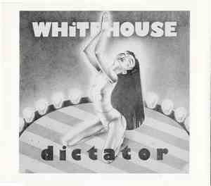 Whitehouse - Dictator