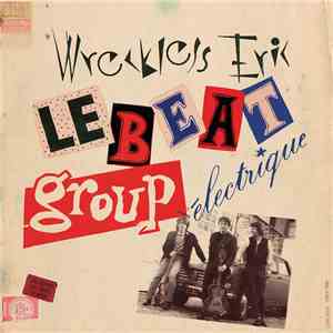 Wreckless Eric - Le Beat Group Électrique