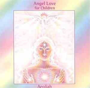 Aeoliah - Angel Love For Children