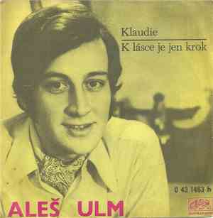 Aleš Ulm - Klaudie / K Lásce Je Jen Krok