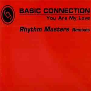 Basic Connection - You Are My Love (Rhythm Masters Remixes)