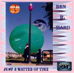 Ben B. Hard - Just A Matter Of Time