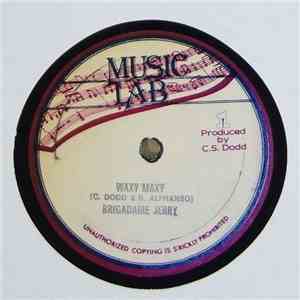 Brigadaire Jerry - Dance In A Montreal / Waxy Maxy