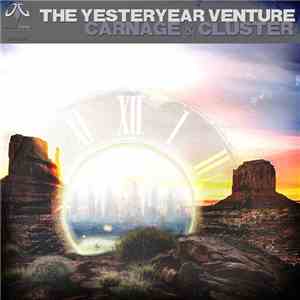 Carnage & Cluster - The Yesteryear Venture
