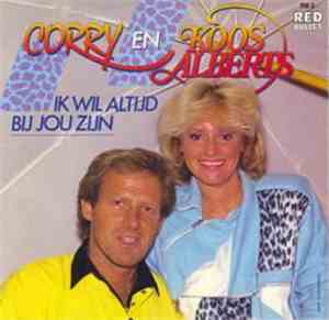 Corry En Koos Alberts - Ik Wil Altijd Bij Jou Zijn