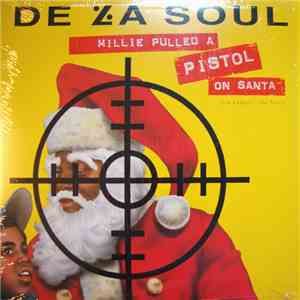De La Soul - Millie Pulled A Pistol On Santa / Keepin' The Faith