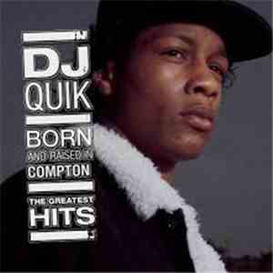 DJ Quik - Born And Raised In Compton