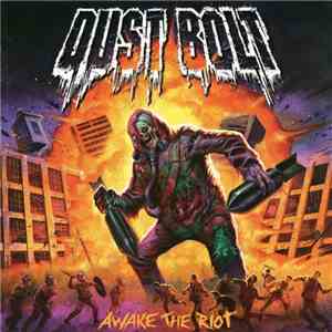 Dust Bolt - Awake The Riot