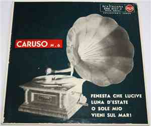 Enrico Caruso - Caruso N°6 - Fenesta Che Lucive / Luna D'estate / O Sole Mi ...