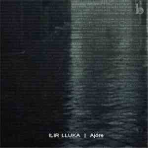 Ilir Lluka - Ajóre
