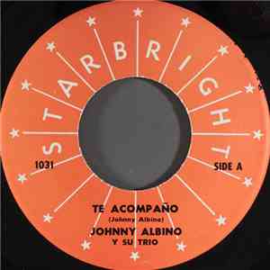 Johnny Albino Y Su Trio - Te Acompaño