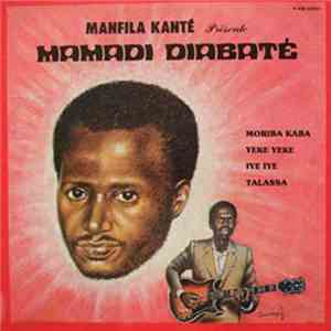 Kante Manfila Présente Mamadi Diabate - A Pas De Géant
