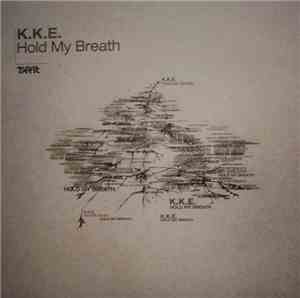 K.K.E. - Hold My Breath