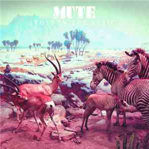 Mute  - Toys In The Attic